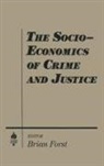 Brian Forst, Forst Brian - The Socio-economics of Crime and Justice