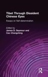 Cao Changching, James D. Seymour, Seymour James D., Cao Changching, James D. Seymour - Tibet Through Dissident Chinese Eyes: Essays on Self-determination