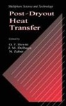 J. M. Delhaye, Delhaye J. M., G. F. Hewitt, G.F. Hewitt, N. Zuber, Zuber N.... - Post-Dryout Heat Transfer