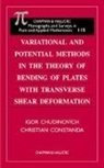 I. Chudinovich, Christian Constanda, Constanda Christian - Variational and Potential Methods in the Theory of Bending of Plates with Transverse Shear Deformation