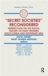 David Ownby, Ownby David, Mary F. Somers Heidhues, Somers Heidhues Mary F. - Secret Societies Reconsidered: Perspectives on the Social History of Early Modern South China and Southeast Asia