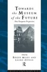 Roger Miles, Miles Roger, Lauro Zavala - Towards the Museum of the Future