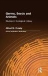Alfred W. Crosby - Germs, Seeds and Animals