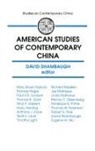 Mary Brown Bullock, Thomas Fingar, Paul H.B. Godwin, Thomas B. Gold, Nina P. Halpern, Harry Harding... - American Studies of Contemporary China