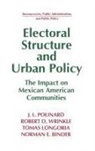 Norman E. Binder, Binder Norman E., Tomas Longoria, Longoria Tomas, J.L. Polinard, Polinard J.L.... - Electoral Structure and Urban Policy
