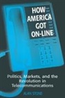 Alan Stone - How America Got On-line