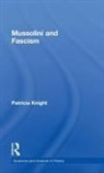 Patricia Knight, Knight Patricia - Mussolini and Fascism