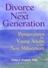 Craig Everett - Divorce and the Next Generation