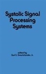 E. Swartzlander, Earl E. Swartzlander - Systolic Signal Processing Systems