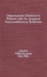 G. S. Leoung, Gifford Leoung, John Mills - Opportunistic Infections in Patients with the Acquired Immunodeficiency Syndrome