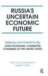 Robert F. Bennett, Bennett Robert F., John P. Hardt, Hardt John P. - Russia's Uncertain Economic Future
