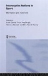 Simon Bennett, Bennett Simon, Keith Davids, Davids Keith, Geert J.P. Savelsbergh, John van der Kamp... - Interceptive Actions in Sport