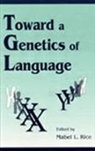 Mabel L. Rice, Rice Mabel L. - Toward A Genetics of Language