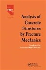 L. Elfgren, Elfgren L., Surendra Shah - Analysis of Concrete Structures by Fracture Mechanics