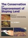 P J Storey - Conservation and Improvement of Sloping Lands, Vol. 1