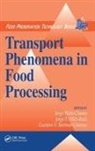 Kulbir S. Pannu, K. P. Sandeep, Jorge F. Velez-Ruiz, Velez-Ruiz Jorge F., Jorge Welti-Chanes, Welti-Chanes Jorge - Transport Phenomena in Food Processing
