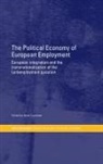 Henk Overbeek, Henk W Overbeek, Overbeek Henk - The Political Economy of European Employment