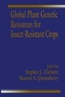 Stephen L. Clement, Clement Stephen L., Sharron S. Quisenberry, Quisenberry Sharron S., Stephen L. Clement, Sharron S. Quisenberry - Global Plant Genetic Resources for Insect-Resistant Crops