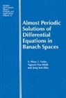 Yoshiyuki Hino, Hino Yoshiyuki, Toshiki Naito, Naito Toshiki, Jong Son Shin, Shin Jong Son... - Almost Periodic Solutions of Differential Equations in Banach Spaces