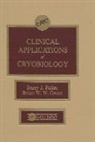 W. DeLoecker, Barry J. Fuller, Fuller Barry J., Brian W. W. Grout, Grout Brian W. W., Armand M. Karow - Clinical Applications of Cryobiology