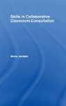 Anne Jordan - Skills in Collaborative Classroom Consultation