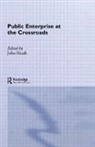 John Heath, Heath John - Public Enterprise at the Crossroads