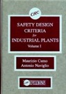 Maurizio Cumo, Cumo Maurizio, Antonio Naviglio, Naviglio Antonio - Safety Design Criteria for Industrial Plants, Volume I