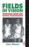 Garry Whannel, Whannel Garry - Fields in Vision