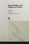 John Dixon, Professor John Dixon, Dixon John, Robert P. Scheurell, Scheurell Robert P. - Social Welfare with Indigenous Peoples