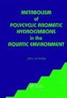 Usha Varanasi, Varanasi Usha - Metabolism of Polycyclic Aromatic Hydrocarbons in the Aquatic Environment