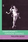 Philippa Berry, Berry Philippa - Shakespeare's Feminine Endings