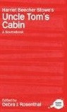 Debra J. Rosenthal, Rosenthal Debra J. - Harriet Beecher Stowe's Uncle Tom's Cabin