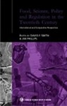 Jim Phillips, Phillips Jim, David F. Smith, Smith David F. - Food, Science, Policy and Regulation in the Twentieth Century