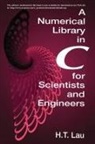 Hang T. Lau, Lau Hang T. - A Numerical Library in C for Scientists and Engineers
