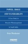 Peter Winchester, Winchester Peter - Power, Choice and Vulnerability