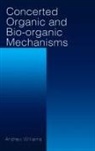 Andrew Williams, Williams Andrew - Concerted Organic and Bio-Organic Mechanisms