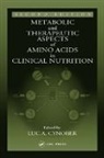 Luc A. Cynober, Cynober Luc A. - Metabolic & Therapeutic Aspects of Amino Acids in Clinical Nutrition