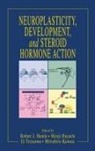 Ei Terasawa, Maki Yoshida, Robert J. Handa, Handa Robert J., Shinji Hayashi, Hayashi Shinji... - Neuroplasticity, Development, and Steroid Hormone Action