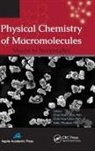 Chin Han Chan, Chin Hua Chia, Sabu Thomas - Physical Chemistry of Macromolecules
