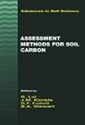 Ronald F. Follett, John M. Kimble, John M. Follett Kimble, B.A Stewart, Ronald F. Follett, Follett Ronald F.... - Assessment Methods for Soil Carbon