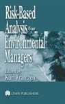 Kurt A. Frantzen, Frantzen Kurt A. - Risk-Based Analysis for Environmental Managers