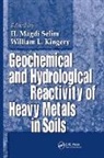 William L. Kingery, Kingery William L., H. Magdi Selim, Selim H. Magdi - Geochemical and Hydrological Reactivity of Heavy Metals in Soils
