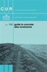 Centre for Civil Engineering Research and Codes, CUR Gouda The Netherlands - Guide to Concrete Dyke Revetments