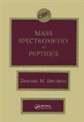 Dominic M. Desiderio, Desiderio Dominic M. - Mass Spectrometry of Peptides