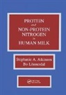 Stephanie Atkinson, Atkinson Stephanie, Bo Lonnerdal, Lonnerdal Bo - Proteins and Non-protein Nitrogen in Human Milk