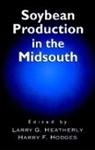 Larry G. Heatherly, Heatherly Larry G., Harry F. Hodges, Hodges Harry F. - Soybean Production in the Midsouth