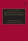 Paul P.W. Achola, Vijayan K. Pillai, Pillai Vijayan K. - Challenges of Primary Education in Developing Countries