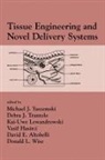 David E. Altobelli, Altobelli David E., Vasif Hasirci, Hasirci Vasif, Kai-Uwe Lewandrowski, Lewandrowski Kai-Uwe... - Tissue Engineering And Novel Delivery Systems