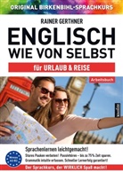 Vera F Birkenbihl, Vera F. Birkenbihl, Rainer Gerthner - Arbeitsbuch zu Englisch wie von selbst für URLAUB & REISE