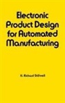 Richard Stillwell, Stillwell Richard - Electronic Product Design for Automated Manufacturing